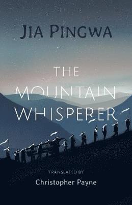 Jia Pingwa, Jia Pingwa (President of Shaanxi Province Writers Association) - Mountain Whisperer, Inbunden