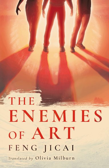 Feng Jicai - Enemies of Art, Inbunden