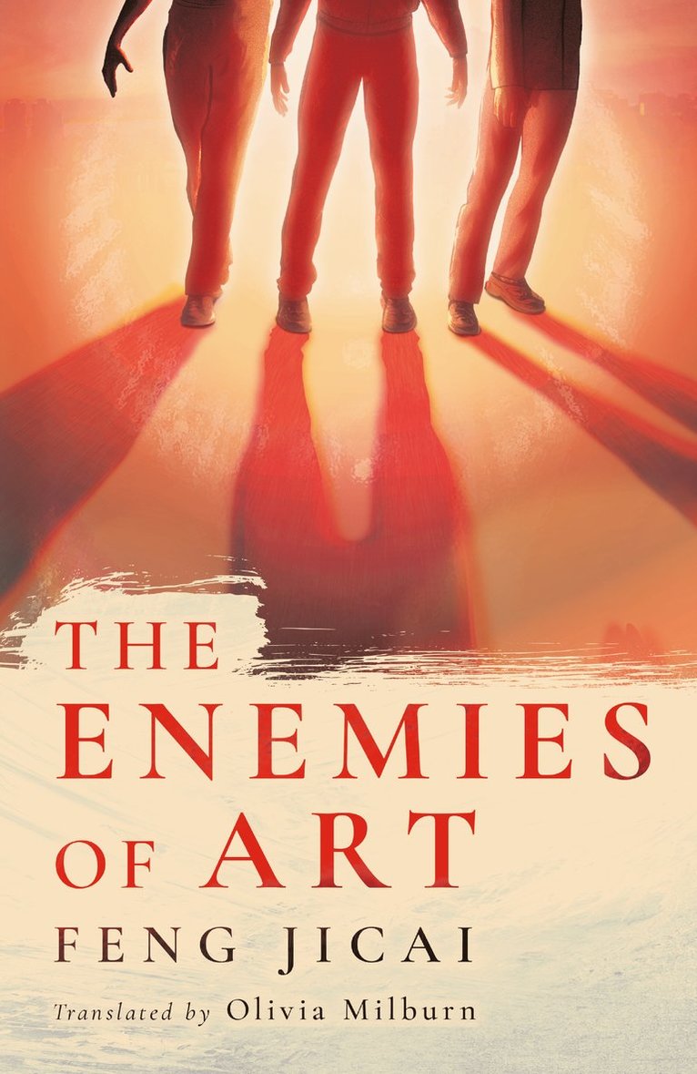Feng Jicai - Enemies of Art, Inbunden