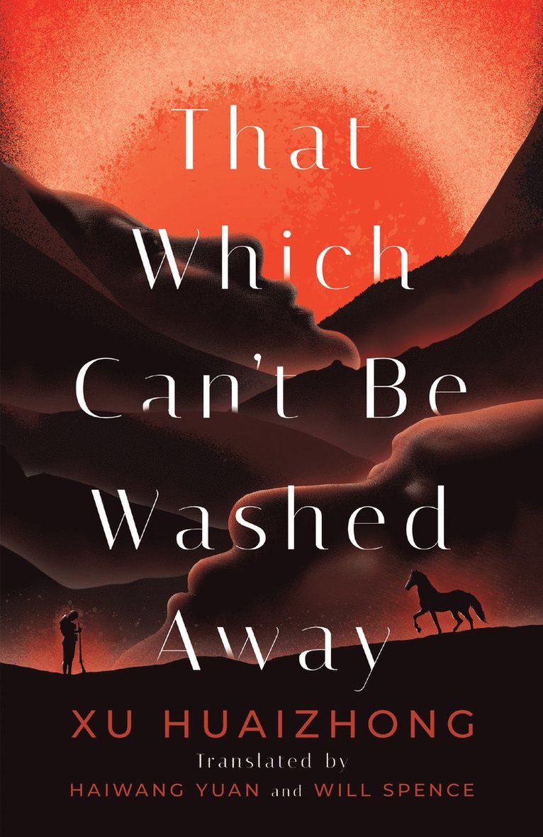 Xu Huaizhong - That Which Can't Be Washed Away, Häftad