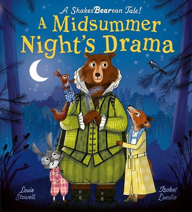 Louie Stowell - A Midsummer Night's Drama, Inbunden