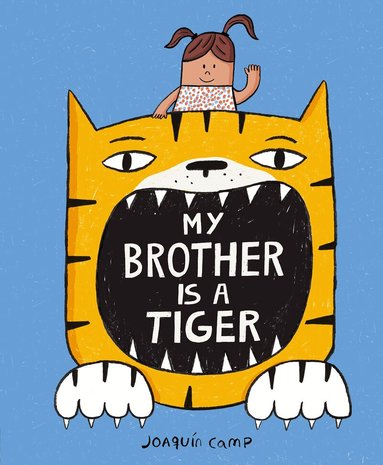 Joaquín Camp - My Brother Is a Tiger, Inbunden
