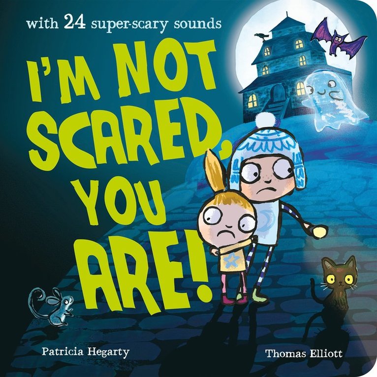 I'm Not Scared, You Are!