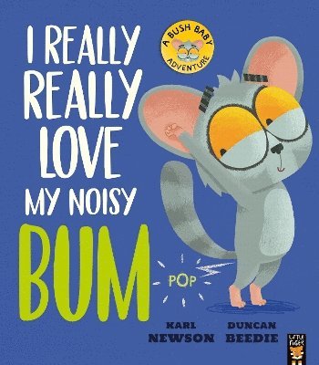 I Really, Really Love My Noisy Bum 1