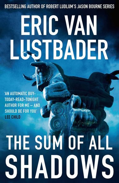 Eric Van Lustbader - Sum of All Shadows, Häftad