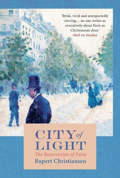 Rupert Christiansen - City of Light, Häftad