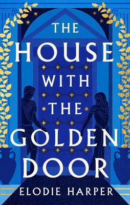 Elodie Harper - House With the Golden Door, Inbunden