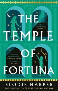 bokomslag The Temple of Fortuna : the dramatic final instalment in the Sunday Times bestselling trilogy