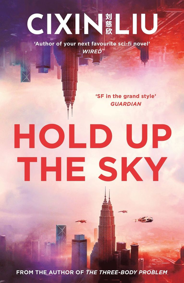 Cixin Liu - Hold Up the Sky, Häftad