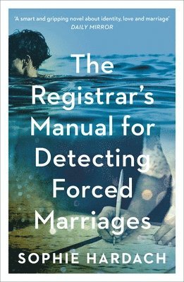 Sophie Hardach - The Registrar's Manual for Detecting Forced Marriages, Häftad
