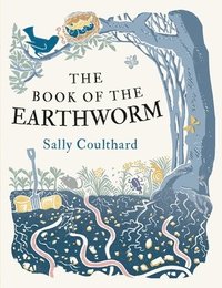 bokomslag The Book of the Earthworm