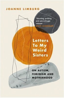 Joanne Limburg - Letters To My Weird Sisters, Häftad