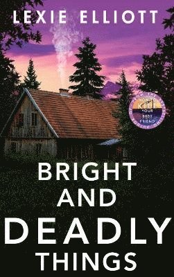 Bright and Deadly Things 1
