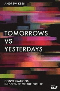 bokomslag Tomorrows Versus Yesterdays