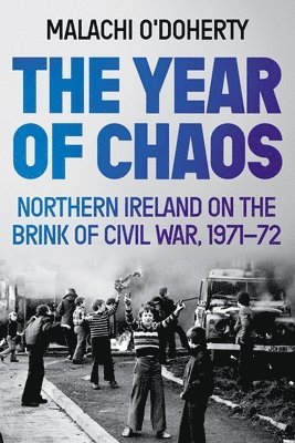 Malachi O'Doherty - The Year of Chaos, Häftad