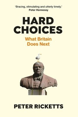 Peter Ricketts - Hard Choices, Inbunden
