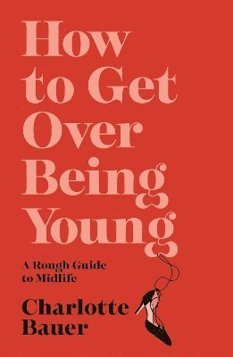 How to Get Over Being Young 1