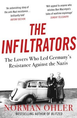 Norman Ohler - Infiltrators, Häftad