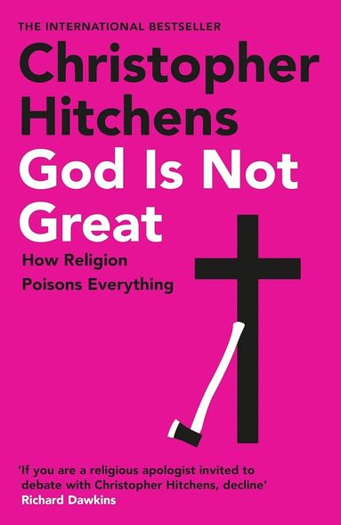 Christopher Hitchens - God Is Not Great, Häftad
