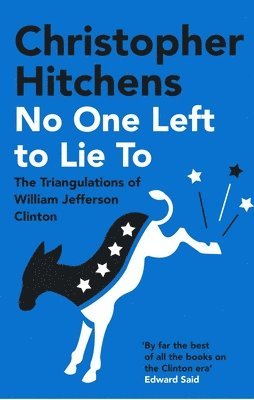 Christopher Hitchens - No One Left to Lie To, Häftad