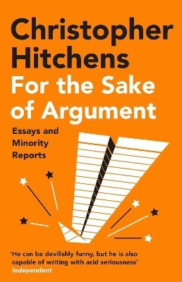Christopher Hitchens - For the Sake of Argument, Häftad