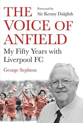 bokomslag The Voice of Anfield