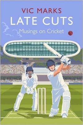 bokomslag Late Cuts: Musings on Cricket