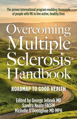 George Jelinek MD, Sandra Neate, Michelle O'Donoghue, FACEM Neate, Dr Sandra, MD O'Donoghue, Dr Michelle - Overcoming Multiple Sclerosis Handbook, Häftad