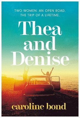 Caroline Bond - Thea and Denise, Inbunden