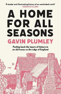 Gavin Plumley - A Home for All Seasons, Häftad