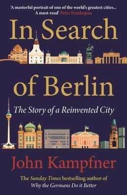 John Kampfner - In Search Of Berlin, Inbunden