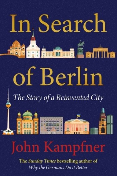 John Kampfner - In Search Of Berlin, Häftad