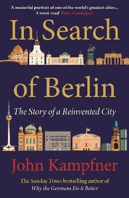 John Kampfner - In Search Of Berlin, Häftad