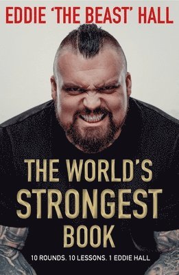 Eddie Hall - The World's Strongest Book, Inbunden