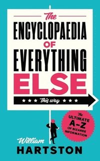 bokomslag The Encyclopaedia of Everything Else