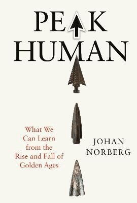 Johan Norberg - Peak Human, Inbunden