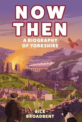 Rick Broadbent - Now Then, Inbunden