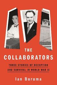 bokomslag The Collaborators: Three Stories of Deception and Survival in World War II