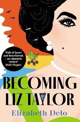 Elizabeth Delo - Becoming Liz Taylor, Häftad