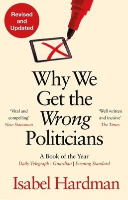 Why We Get the Wrong Politicians 1