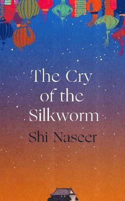 bokomslag Cry of the Silkworm