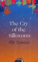 bokomslag The Cry of the Silkworm