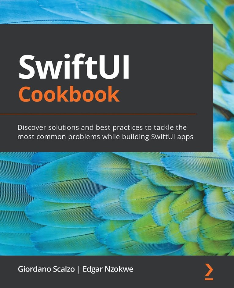 Giordano Scalzo, Edgar Nzokwe, Giordano, Scalzo, Edgar, Nzokwe - SwiftUI Cookbook, Häftad