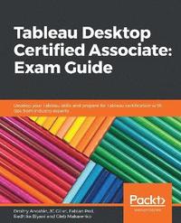 bokomslag Tableau Desktop Certified Associate: Exam Guide