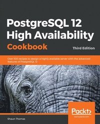 bokomslag PostgreSQL 12 High Availability Cookbook