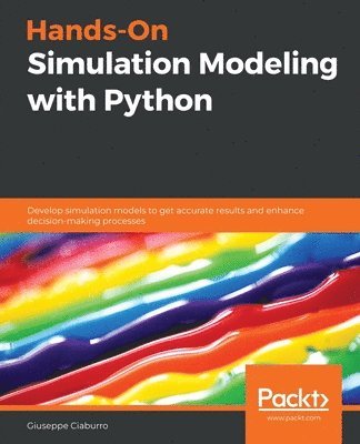 Giuseppe Ciaburro - Hands-On Simulation Modeling with Python, Häftad