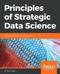 bokomslag Principles of Strategic Data Science