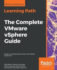 bokomslag The The Complete VMware vSphere Guide