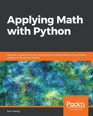 Sam Morley - Applying Math with Python, Häftad