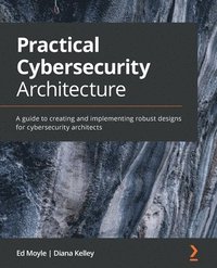 bokomslag Practical Cybersecurity Architecture